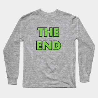 The End Typography Design Long Sleeve T-Shirt